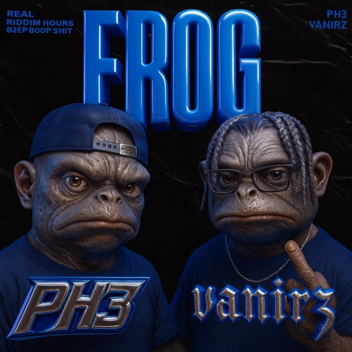 PH3 x VANIRZ -  FROG [FREE DL]