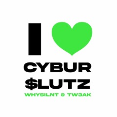 WHYSILNT & TW3AK - CYBUR$LUTZ ANTHEM [Prod. by Ptenko]