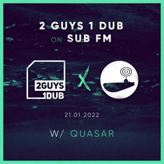 2G1D on SUB FM with Quasar (21.01.2022)
