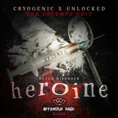 Cryogenic Ft Unlocked - Heroine Uptempo (VØLTAGE REMIX)