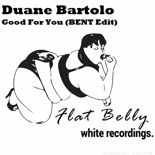 Duane Bartolo - Good For You (BENT Edit)