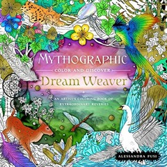 [Free] EPUB 📦 Mythographic Color and Discover: Dream Weaver: An Artist's Coloring Bo