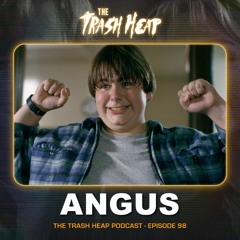 Episode 98: Angus