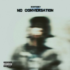 No Conversation (prod. nerdcoke)