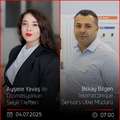 Bilkay Bilgen – Ayşete Yavaş ile Otomasyonun Seyir Defteri
