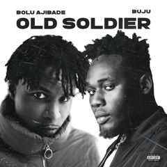 Old Soldier (Ft. Buju)