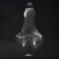 LΣWIS - La "BEAT" (ft. Guilhem)
