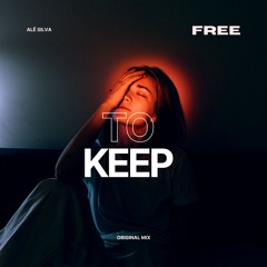 Alê Silva - To Keep (Extended Mix) free donwload