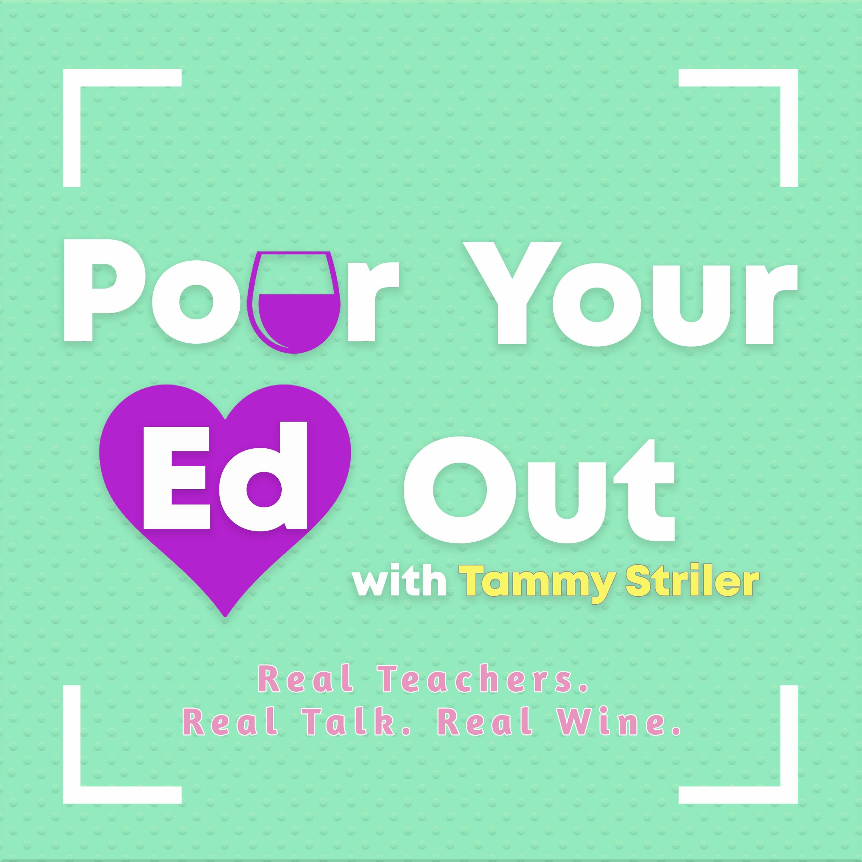 Pour Your Ed Out