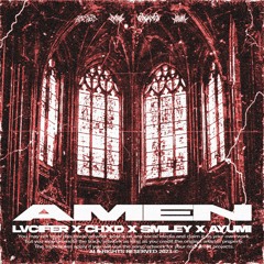 LVCIFER X CHXD X Smiley X ayumi - AMEN