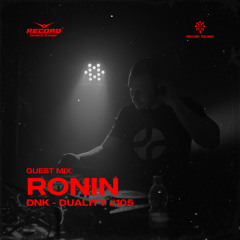DUALITY #105 Guest mix by RONIN [Record Techno] (24-06-2022)