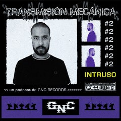 Transmisión Mecánica #2 - INTRUSO