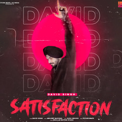 Satisfaction by david singh