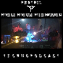 PPP - Pfriede, Pfreude, Pfeierkuchen - TechnoPodcast by Perthil