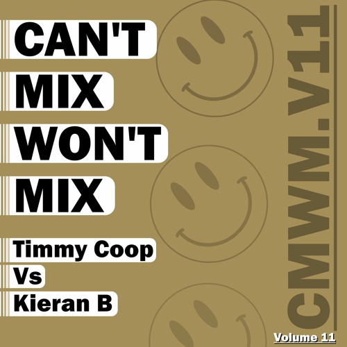 Can't Mix Won't Mix Vol 11 Featuring Kieran B