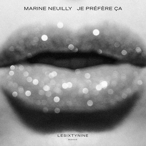 PREMIERE: Marine Neuilly - Je Préfère Ça