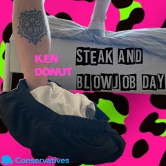 STEAK AND BLOWJOB DAY