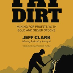 Epub✔ PAYDIRT: Mining for Profits with Gold & Silver Stocks