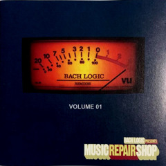 Bach Logic Mix -Best of Music Repair Shop-
