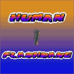 sl0ppy - Human Flashbang (FREE DL)