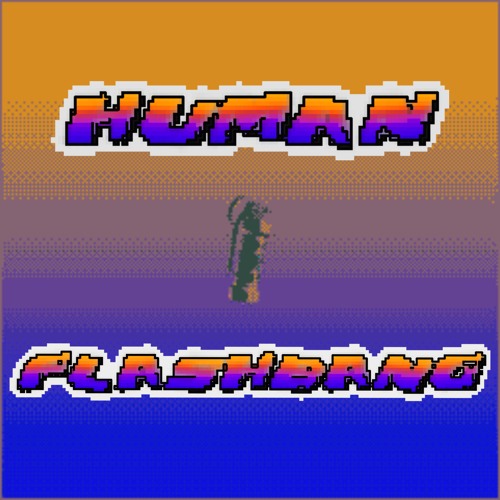 sl0ppy - Human Flashbang (FREE DL)