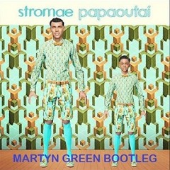 MGM Presents Stromae - Papaoutai ( Martyn Green Bootleg 2013 )FREE DOWNLOAD!
