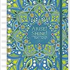 Download⚡️(PDF)❤️ Hebrew Illuminations 2022-2023 Jewish Weekly Planner: Arise! Shine! | On-the-Go 17
