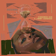 Desires (ft. Jimmy Harwood)