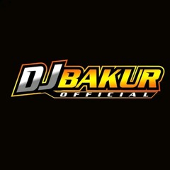 DJ BAKUR 13 MEI 2024 SPESIAL VVIP PASUKAN ANTI GALAU