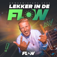 Lekker In De Flow - zomer mixtape 2024