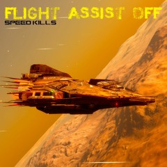 8 Speed Kills - Flight Assist Off TCOSOS