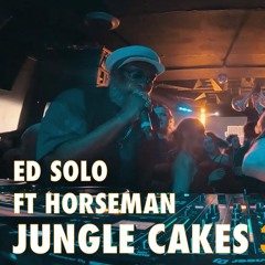 Ed Solo - Jungle Cakes Brixton JAMM 360 ft. Horseman