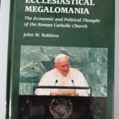 READ EBOOK 📒 Ecclesiastical Megalomania: The Economic and Political Thought of the R