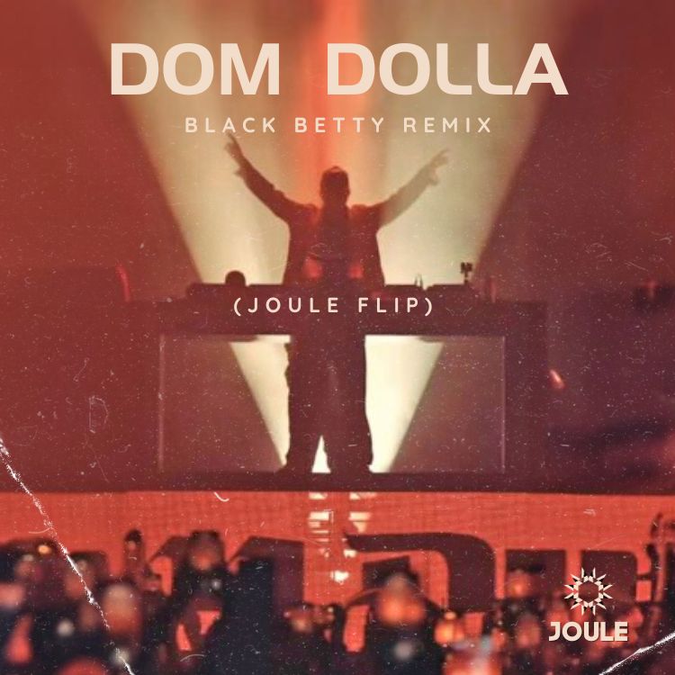 Dom Dolla – Black Betty Remix (Joule Flip)