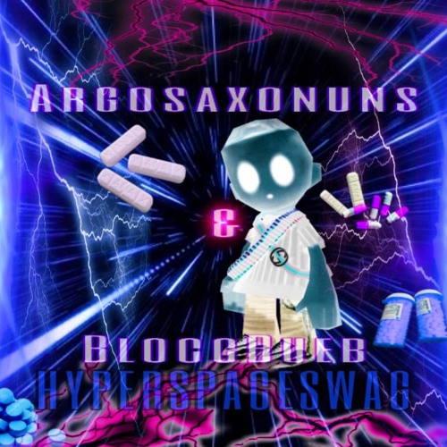 Hyperspaceswag++(feat. Bloccbueb)++[[prod. by abelskittles]] - Argosaxonuns der Geile