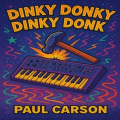 Paul Carson - Dinky Donky Dinky Donk