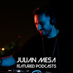 Julian Mesa | Featured Podcasts