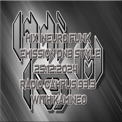 Mix Neuro funk special eatbrain émission DNB Style radio campus 25.12.2024 with kamineo