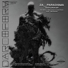 Za__Paradigma - Dastiliron (Never Alone In A Dark Room Remix) [DARC012]