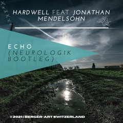 Hardwell - Echo (neuRolog1k Bootleg)
