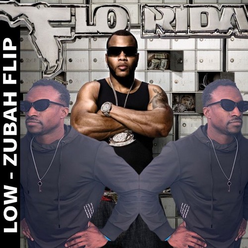 Flo Rida x TPain - Low [Zubah Flip] [Free Download]