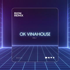 OK VINAHOUSE #1 by Rion Mix