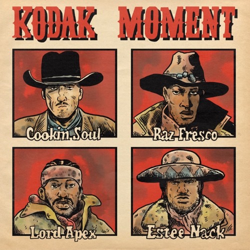 4. Cookin Soul, Raz Fresco, Lord Apex, And Estee Nack - Kodak Moment