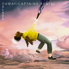 Oxlade - Away (Captain E Remix)