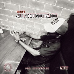 01.AlL yOu GoTta Do (Intro)