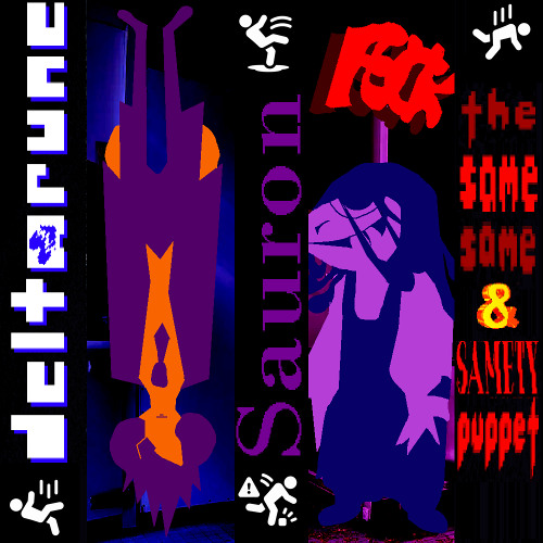 [Deltarune: The Same Same & Samety Puppet Bonus] Sauron