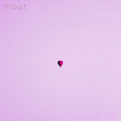 Float (feat. Hybrid Rose)