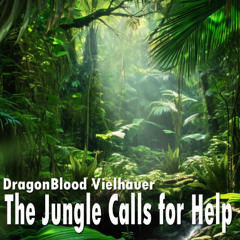 The Jungle Calls for Help