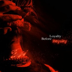 xxxmanera - Loyalty Before Royalty