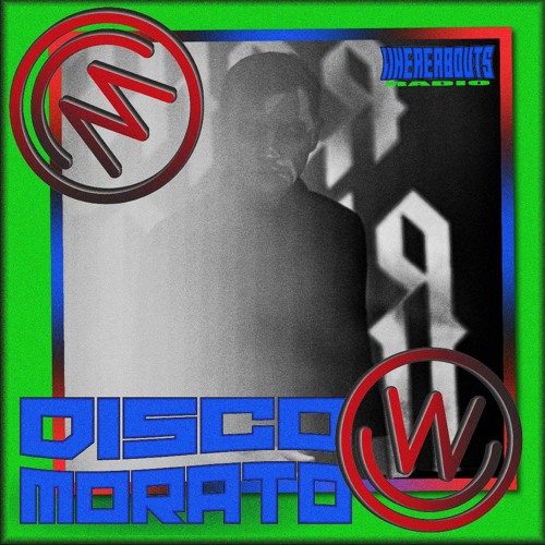 Whereabouts Radio - Disco Morato #41